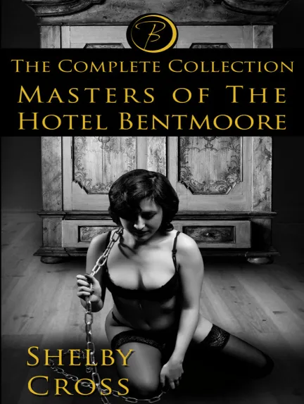 Masters of the Hotel Bentmoore: The Complete Collection